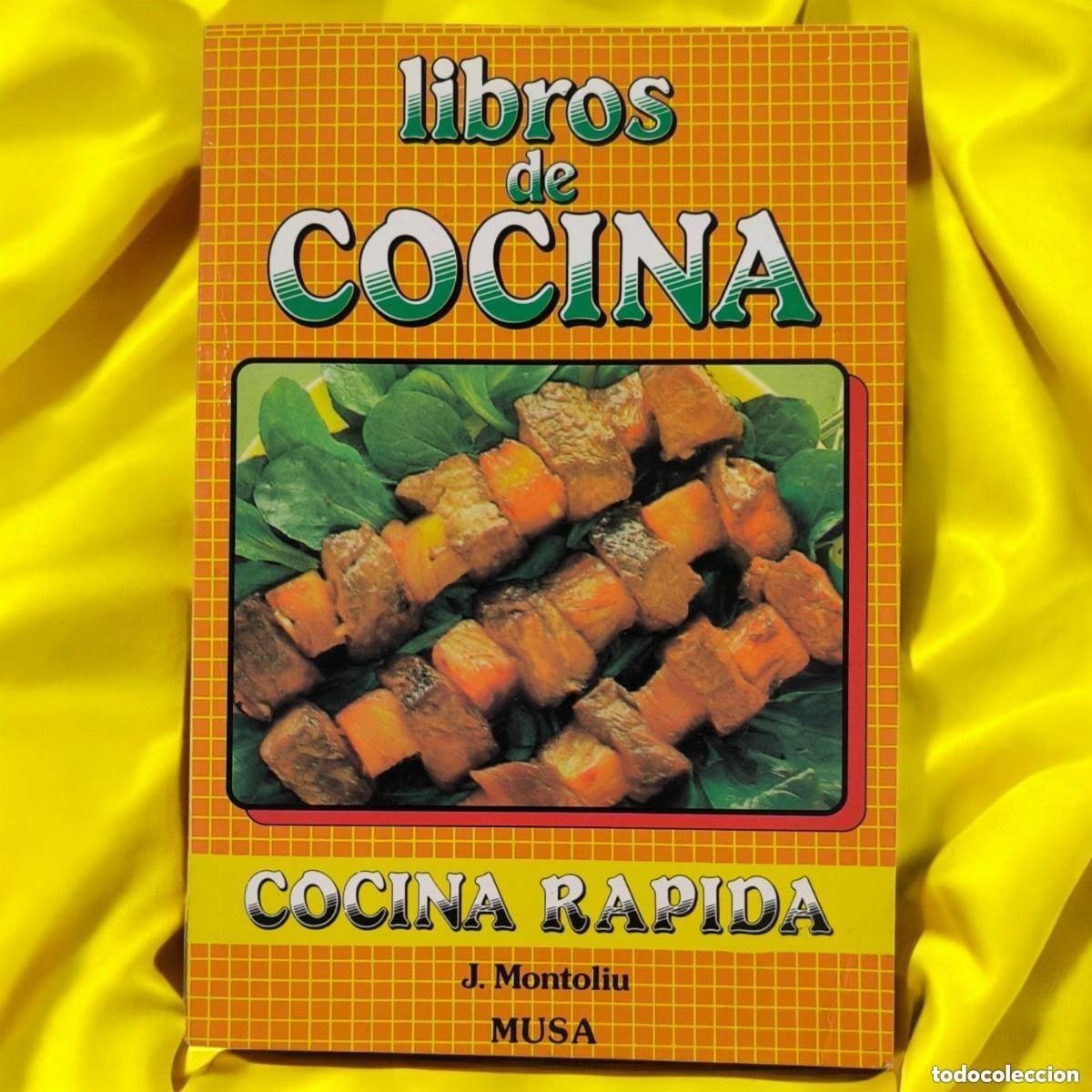 Libros de segunda mano: COCINA R&Aacute;PIDA &mdash; J. Montoliu &middot; Libros de Cocina MUSA &middot; A&ntilde;os 80