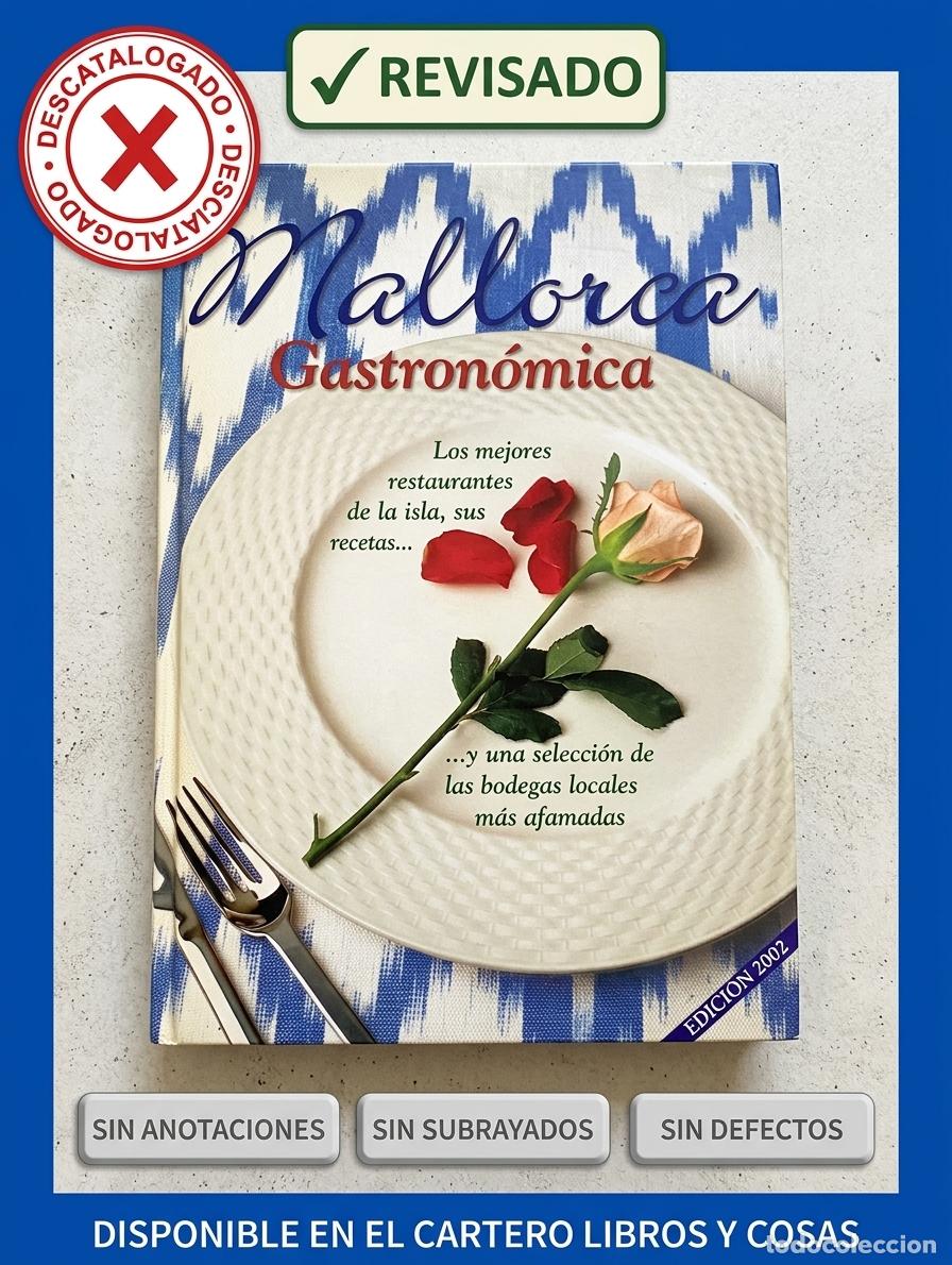 Libros de segunda mano: MALLORCA GASTRONOMICA. LOS MEJORES RESTAURANTES DE LA ISLA, SUS RECETAS... Y BODEGAS