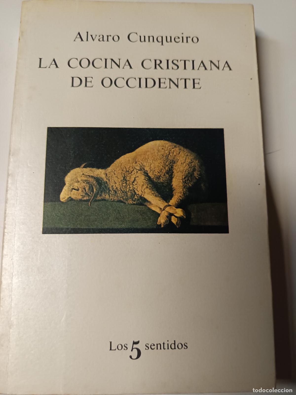 Libros de segunda mano: ALVARO CUNQUEIRO: LA COCINA CRISTIANA DE OCCIDENTE, TUSQUETS-LOS 5 SENTIDOS, 1981 1&ordf; ED.