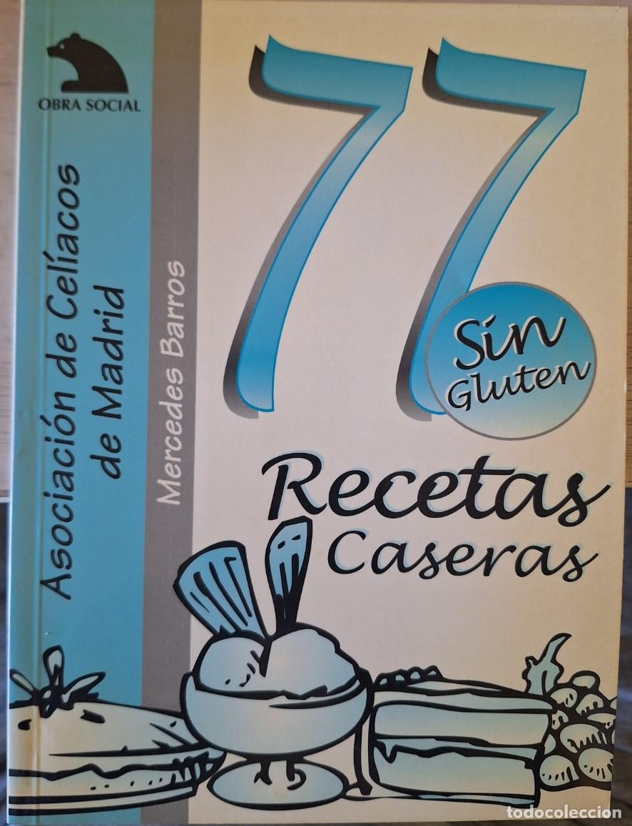 Libros de segunda mano: 77 RECETAS CASERAS SIN GLUTEN. - BARROS, Mercedes.