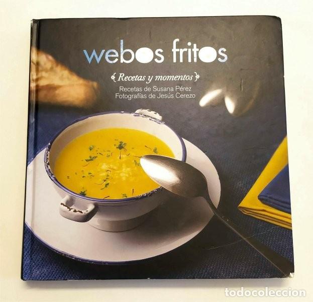 Libros de segunda mano: Webos fritos. Recetas y momentos.