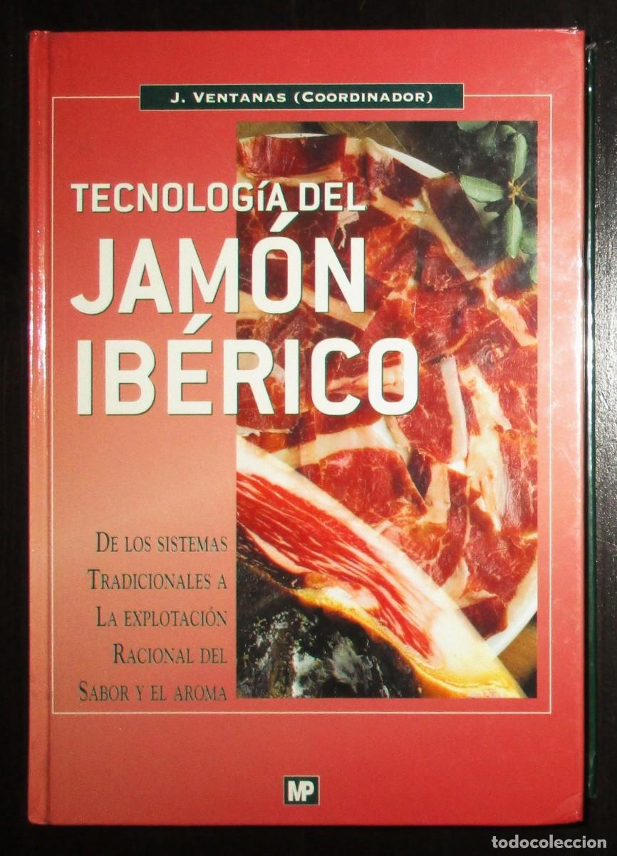 Libros de segunda mano: TECNOLOG&Iacute;A DEL JAM&Oacute;N IB&Eacute;RICO. COORDINADOR: J. VENTANAS. MUNDIPRENSA, 2001. PRIMERA EDICI&Oacute;N.