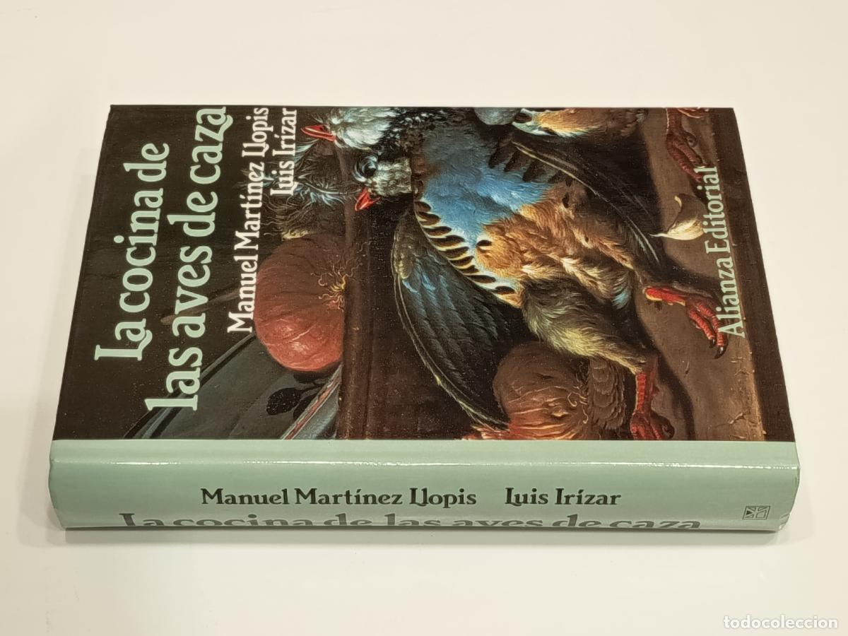 Libros de segunda mano: 1996 - MANUEL MARTINEZ LLOPIS, LUIS IR&Iacute;ZAR. LA COCINA DE LAS AVES DE CAZA. ALIANZA EDITORIAL