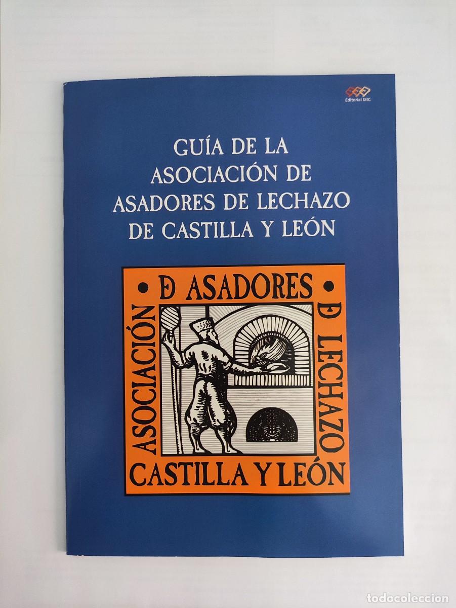 Libros de segunda mano: LIBRO FOLLETO 2013 - GUIA ASOCIACI&Oacute;N ASADORES DE LECHAZO CASTILLA Y LEON - GASTRONOMIA - 60 PG
