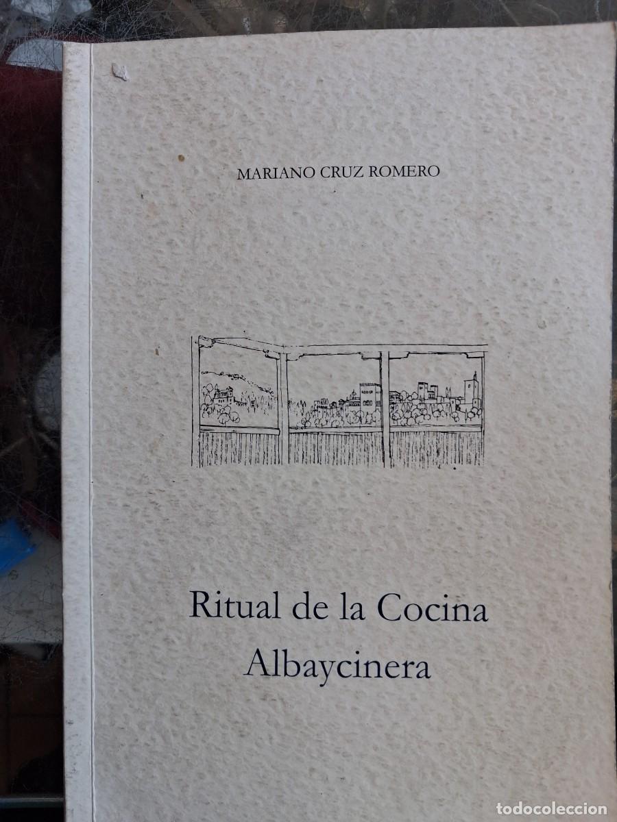 Libros de segunda mano: Ritual de la cocina Albaycinera Mariano Cruz Romero