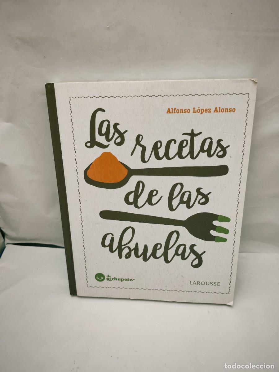Second hand books: Las recetas de las abuelas (Primera edici&oacute;n, tapa dura, Colecci&oacute;n: De Rechupete)