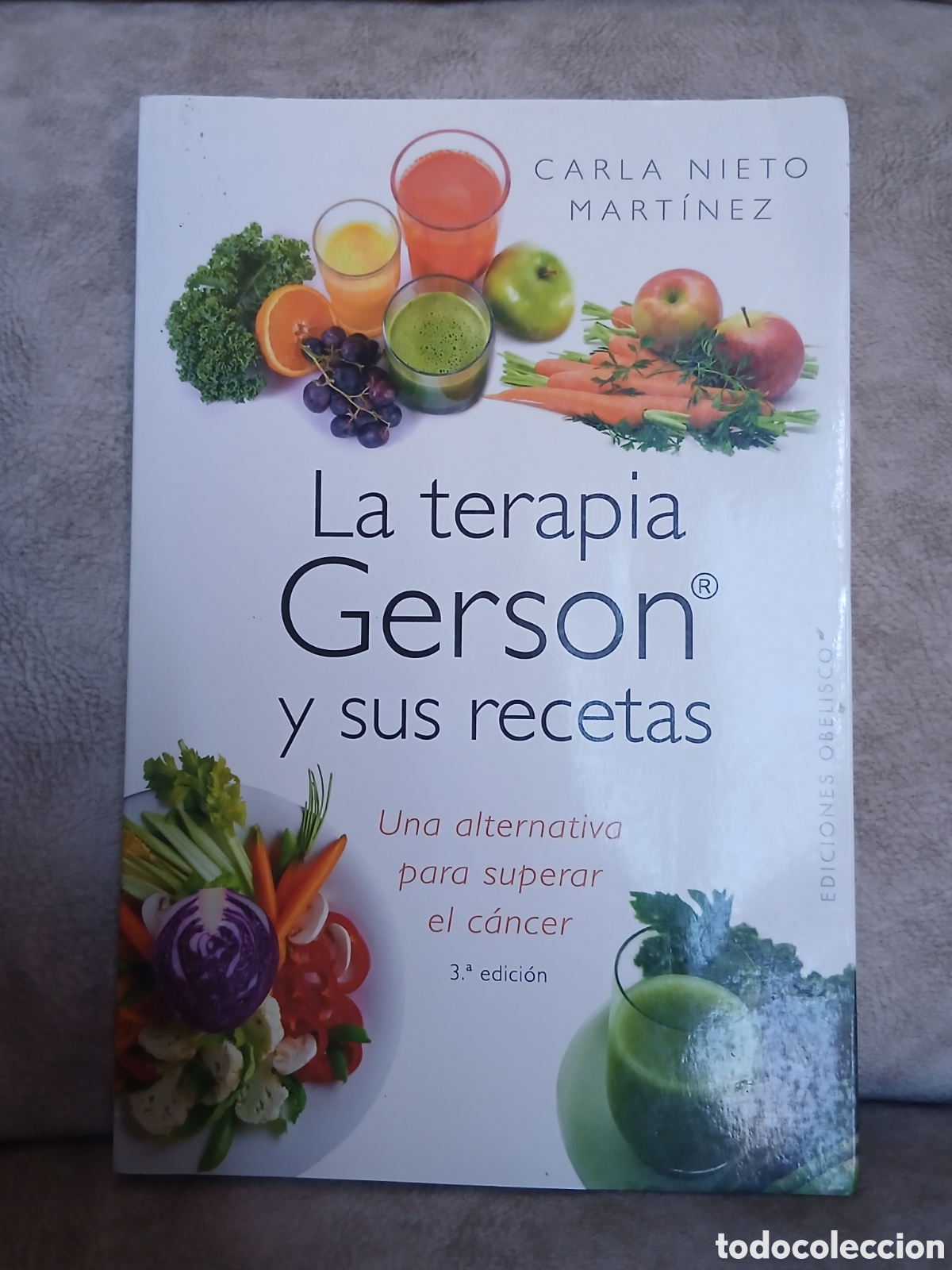 Libros de segunda mano: Libro La Terapia Gerson y sus recetas -Carla Nieto Mart&iacute;nez- Ed. Obelisco