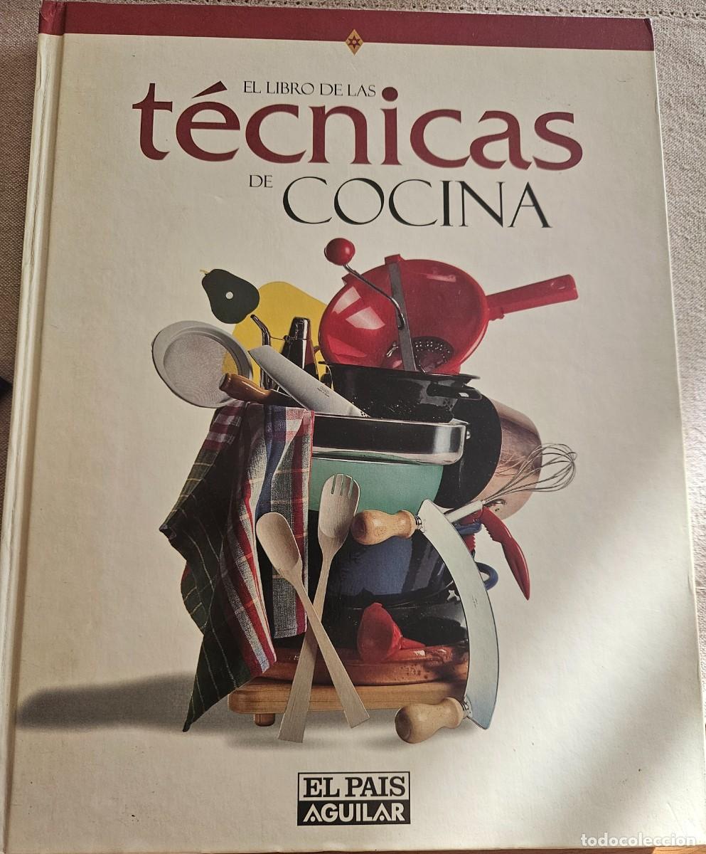 Libros de segunda mano: El Libro de las T&eacute;cnicas de Cocina - ed. El Pa&iacute;s / Aguilar 1997