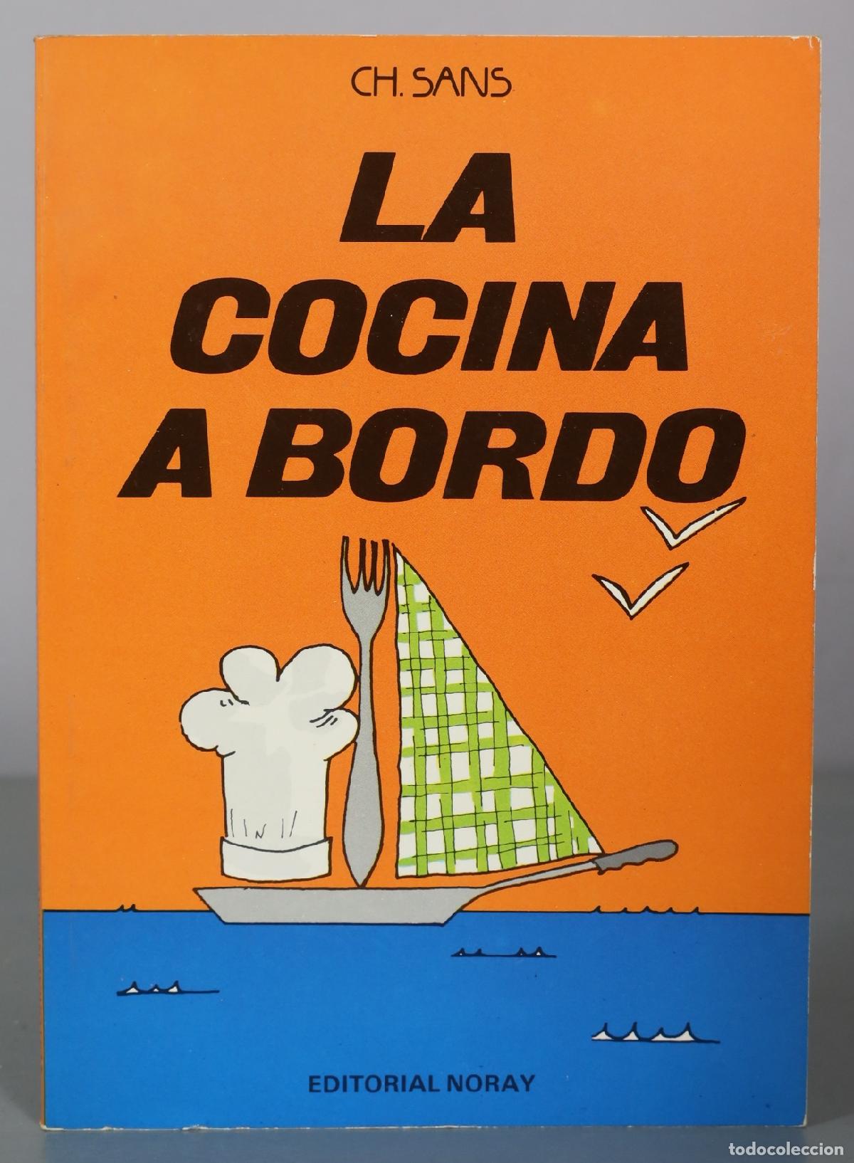 Libros de segunda mano: La cocina a bordo - Ch. Sans - Editorial Noray