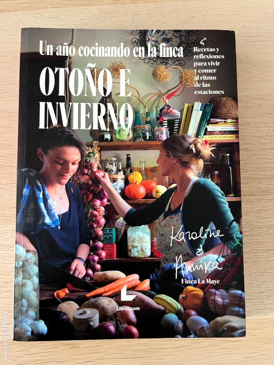 Libros de segunda mano: UN A&Ntilde;O COCINANDO EN LA FINCA &ndash; OTO&Ntilde;O E INVIERNO de Karoline & Annika Quaade &ndash; Finca La Maye