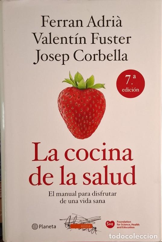 Libros de segunda mano: La Cocina de la Salud - Ferran Adri&agrave;, Valent&iacute;n Fuster y Josep Corbella - Editorial Planeta