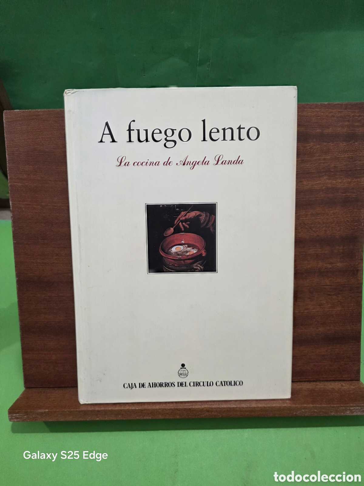 Libros de segunda mano: &rdquo;&rdquo;A FUEGO LENTO&rdquo;&rdquo;...LA COCINA DE ANGELA LANDA...C. DE AHORROS DEL CIRCULO CAT&Oacute;LICO DE BURGOS...1993.