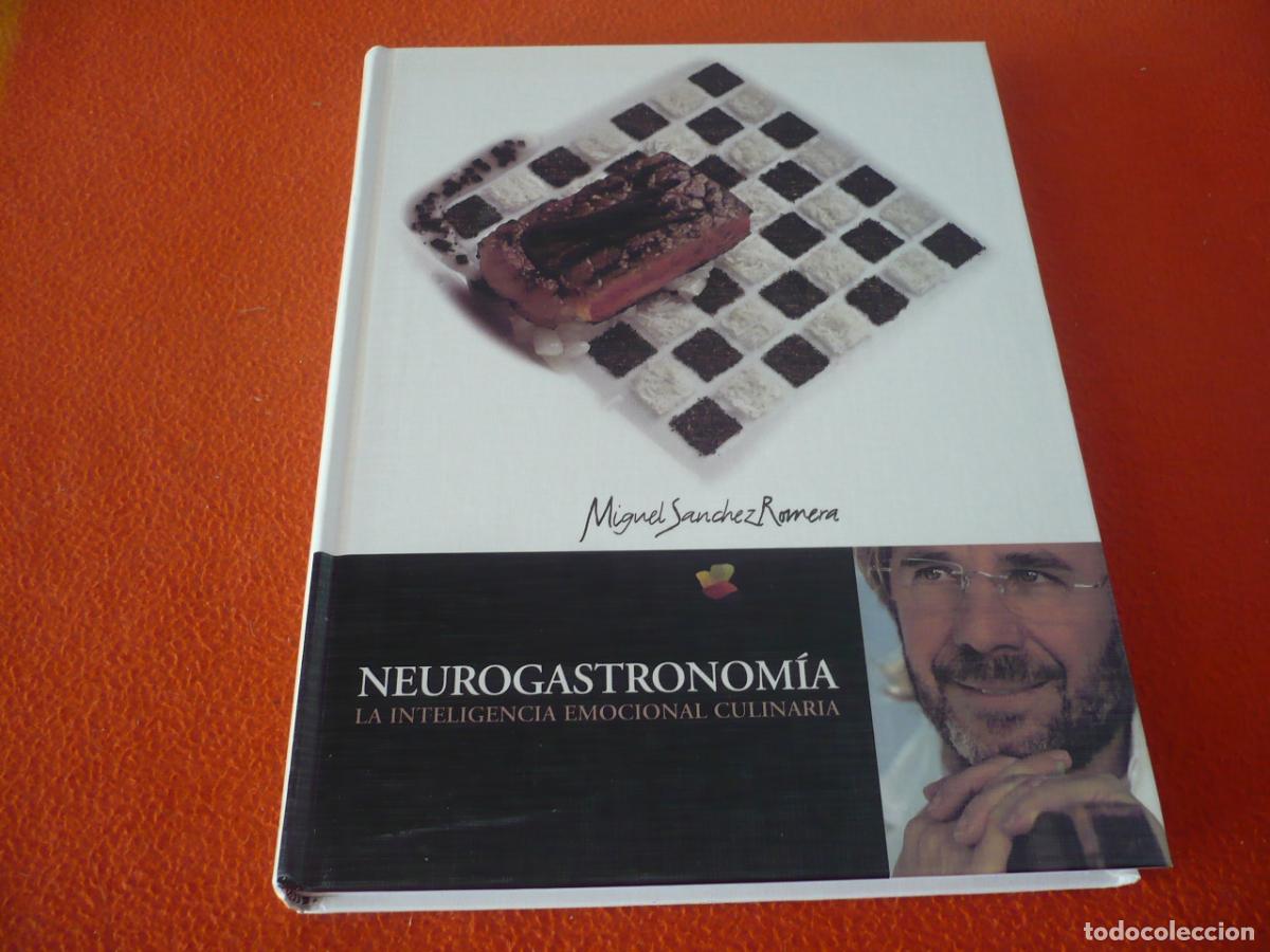 Libros de segunda mano: NEUROGASTRONOMIA LA INTELIGENCIA EMOCIONAL CULINARIA ( MIGUEL SANCHEZ ROMERA ) COCINA CIENCIA ARTE