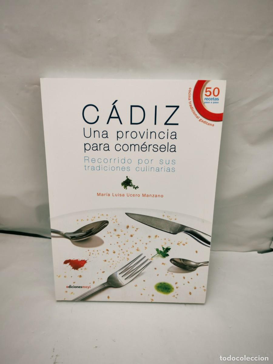 Second hand books: C&aacute;diz, una provincia para com&eacute;rsela: Recorrido por sus tradiciones culinarias (Primera edici&oacute;n)