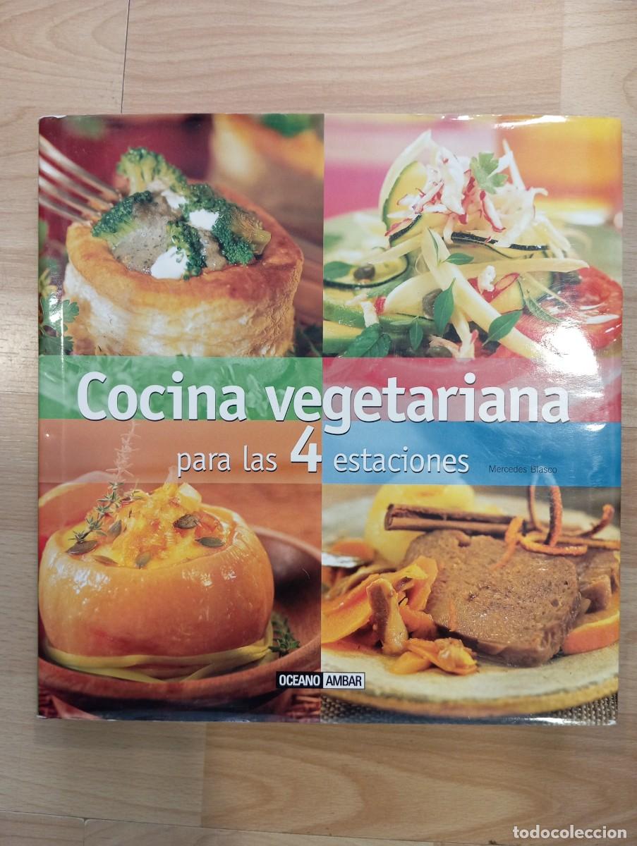 Libros de segunda mano: 'Cocina vegetariana para las 4 estaciones'. Mercedes Blasco. Oceano Ambar.