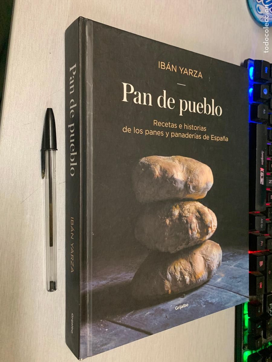 Libros de segunda mano: PAN DE PUEBLO, RECETAS E HISTORIAS... / IB&Aacute;NA YARZA / GRIJALBO 1&ordf; EDICI&Oacute;N 2017