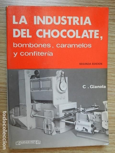 Libros de segunda mano: La industria del chocolate Bombones caramelos y confiter&iacute;a Carlos Gianola Paraninfo 1983