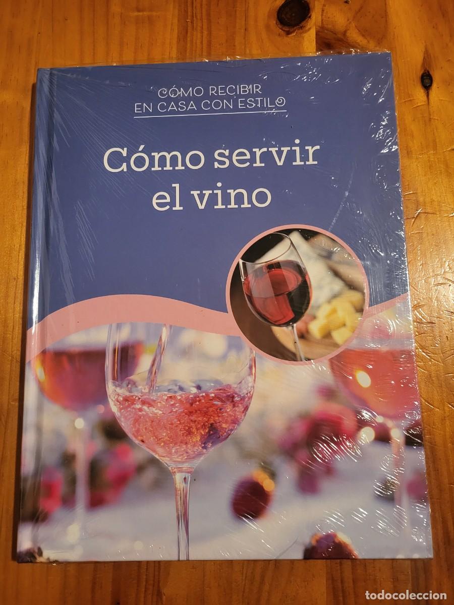 Libros de segunda mano: C&Oacute;MO RECIBIR EN CASA CON ESTILO. C&Oacute;MO SERVIR EL VINO