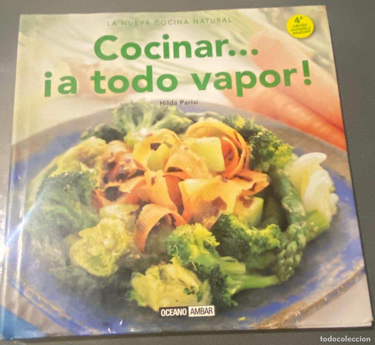 Libros de segunda mano: 'Cocinar... a todo vapor', de Hilda Parisi. Editorial Oc&eacute;ano. 2010. Tapas duras. Muy buen estado.