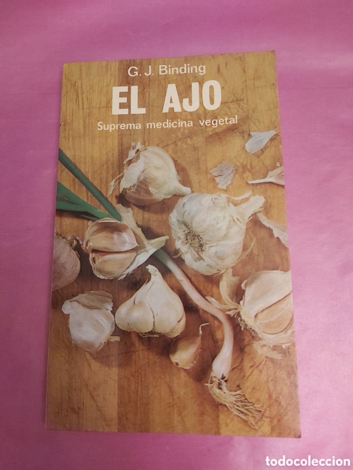 Libros de segunda mano: EL AJO SUPREMA MEDICINA VEGETAL G.J.BINDING EDAF 1982 ISBN 8471666685