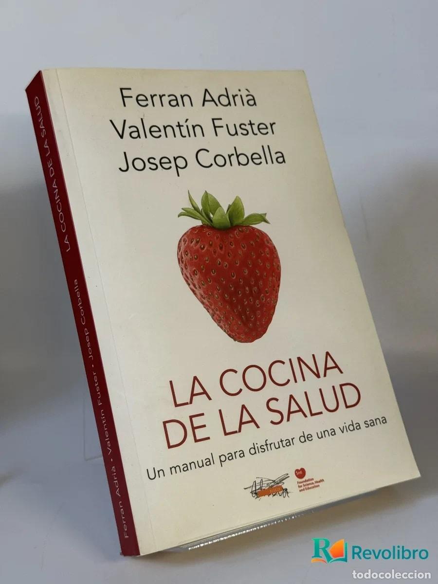 Libros de segunda mano: La Cocina de la Salud - Ferran Adri&agrave;, Valent&iacute;n Fuster, Josep Corbella