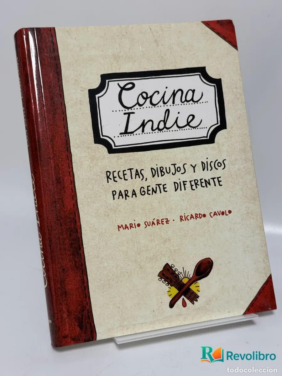Libros de segunda mano: Cocina Indie - Mario Su&aacute;rez, Ricardo Cavolo