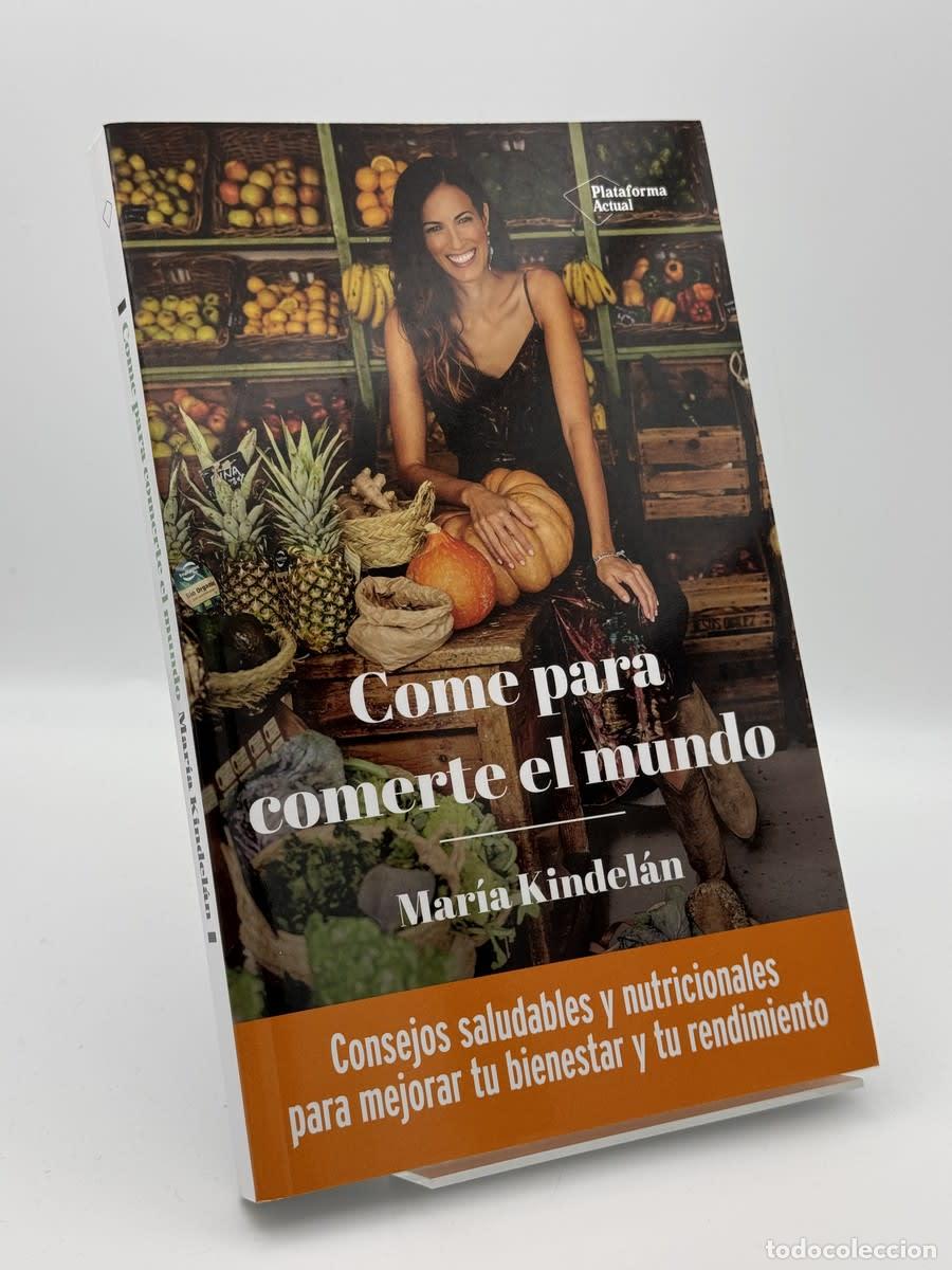 Libros de segunda mano: Come para comerte el mundo - Mar&iacute;a Kindel&aacute;n