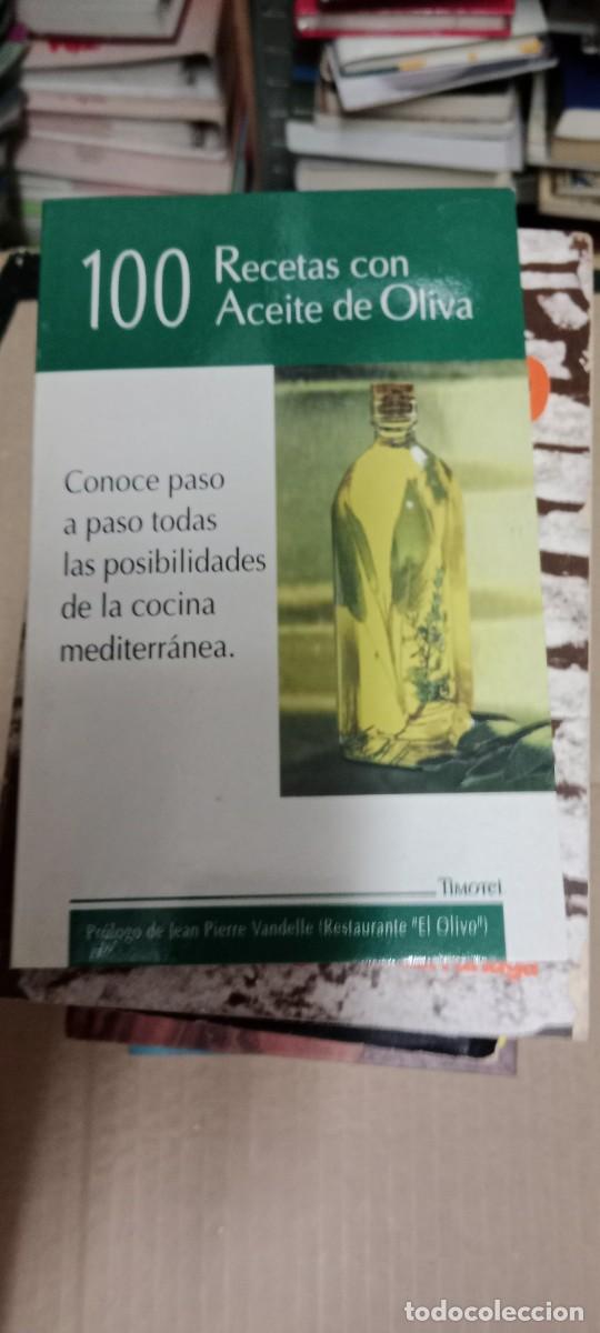 Libros de segunda mano: 100 RECETAS CON ACEITE DE OLIVA LIBRO CU-05