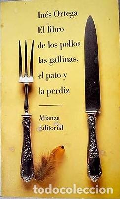 Libros de segunda mano: El Libro de los Pollos, las Gallinas, el Pato y la Perdiz - Ines Ortega - Alianza - Libros &Uacute;tiles, 0