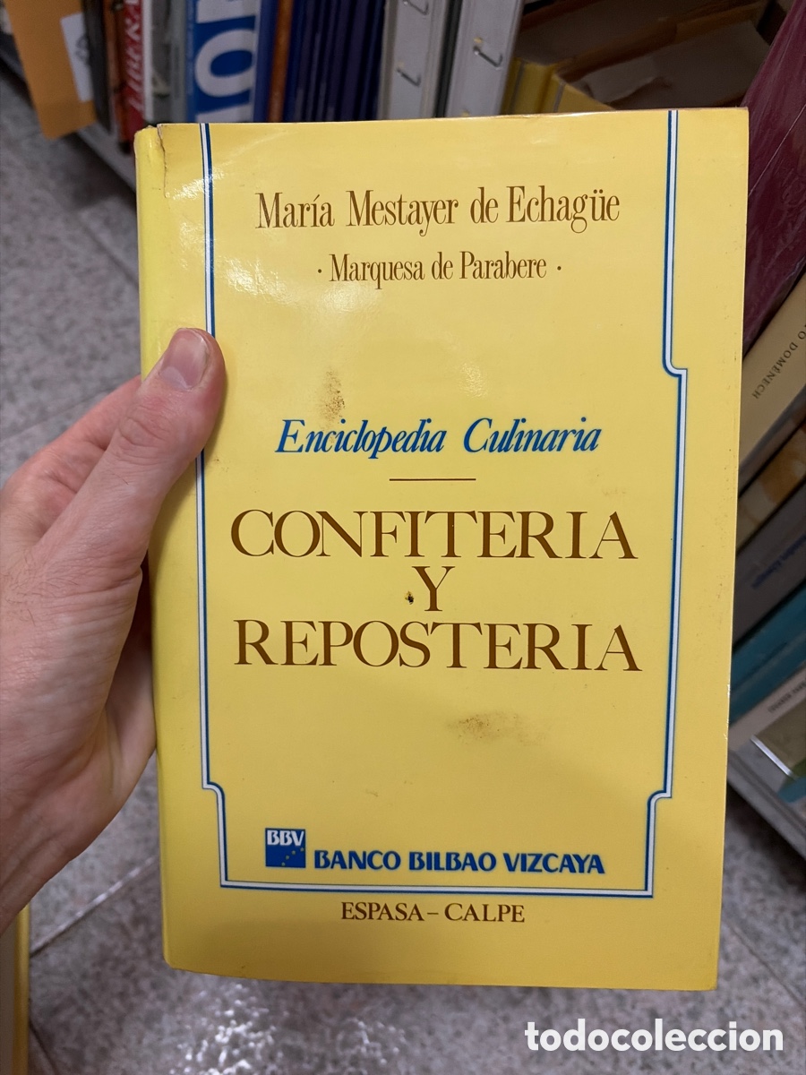 Libros de segunda mano: BLAS83A &ndash; Mar&iacute;a Mestayer de Echag&uuml;e (Marquesa de Parabere), Enciclopedia culinaria: Confiter&iacute;a y rep