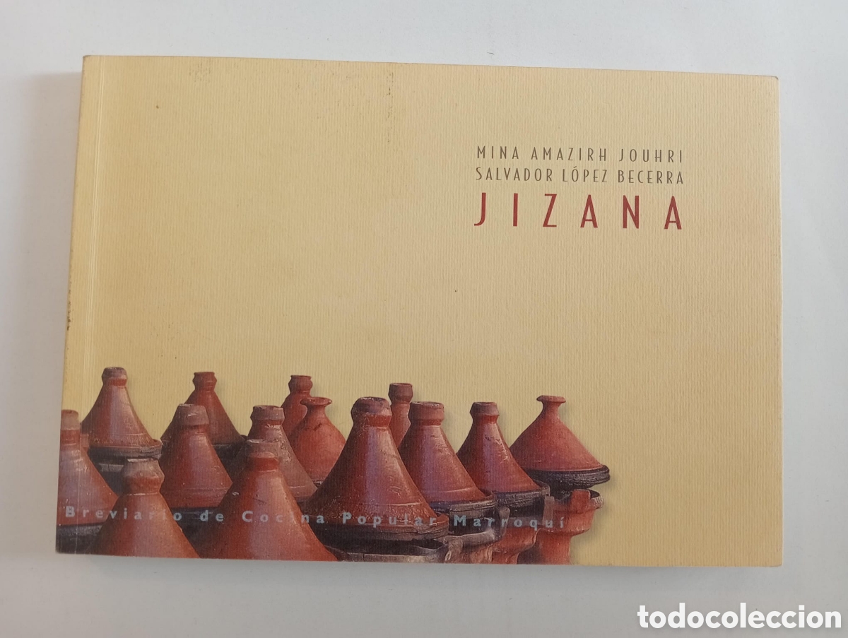 Libros de segunda mano: Jizana. Breviario de Cocina Popular / Marroqu&iacute; Mina Amazirhi Jouhri - Salvador L&oacute;pez Becerra