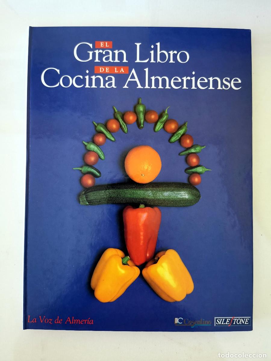 Libros de segunda mano: Gran libro de la cocina almeriense. Zapata. Antonio / Antonio Carmona - La Voz de Almer&iacute;a