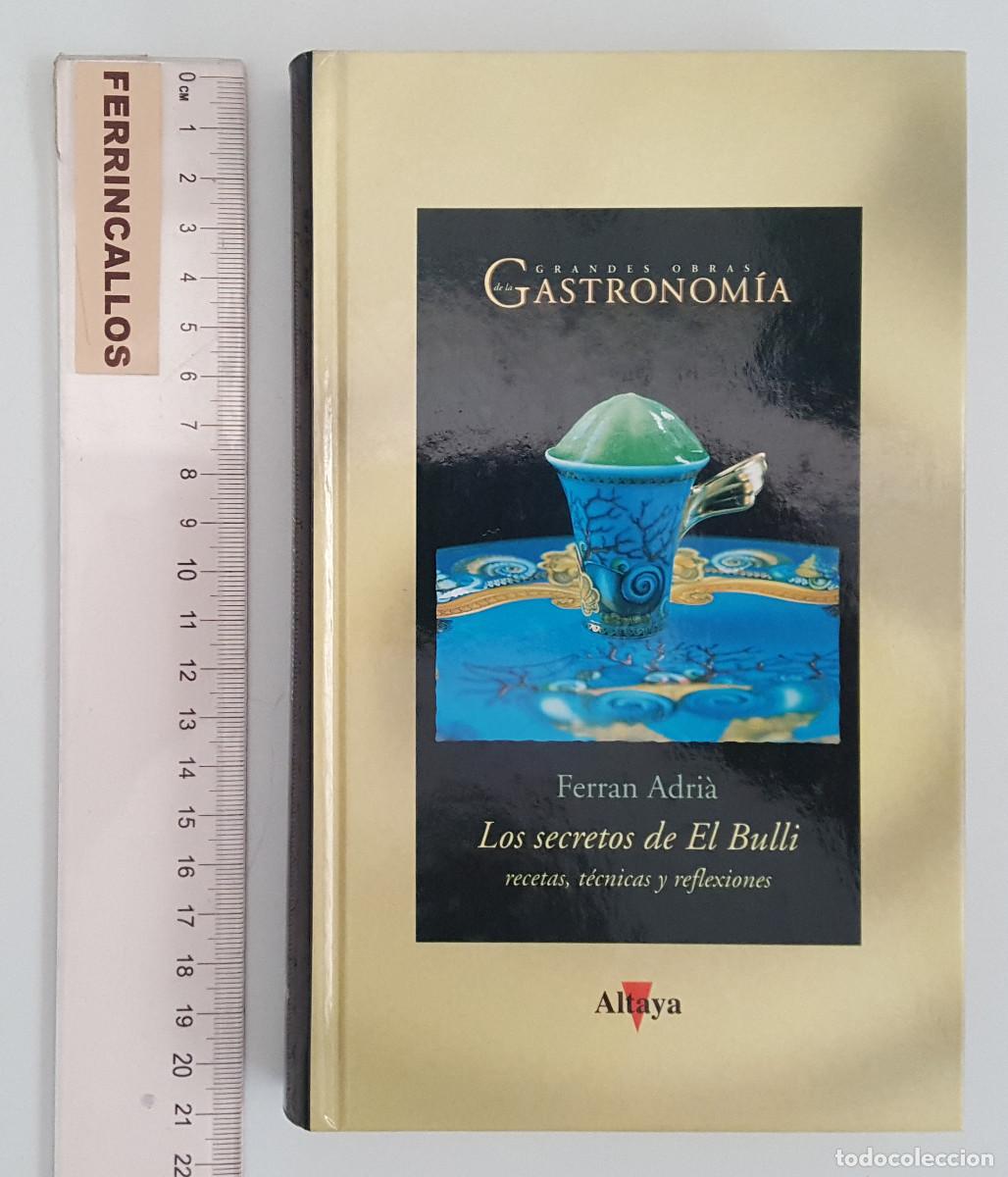 Libri di seconda mano: FERRAN ADRIA, LOS SECRETOS DE EL BULLI, GRANDES OBRAS DE LA GASTRONOM&Iacute;A, ALTAYA 1998 TAPA DURA