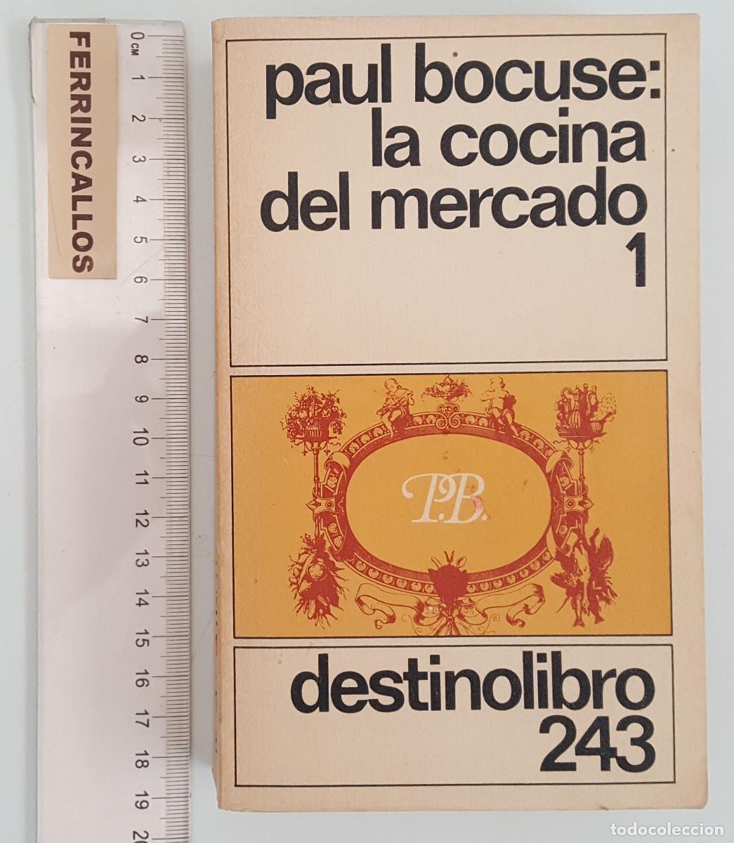 Libros de segunda mano: PAUL BOCUSE: LA COCINA DEL MERCADO 1, DESTINOLIBRO 243 1986