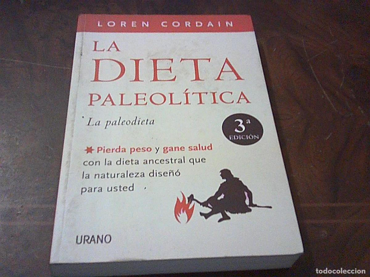 Libros de segunda mano: La dieta paleol&iacute;tica. La paleodieta. Loren Cordain. Ediciones Urano 3&ordf; ed. 2011