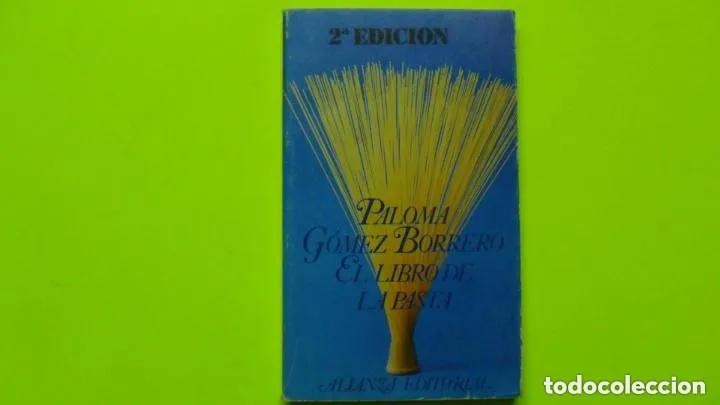 Libros de segunda mano: El libro de la pasta, Paloma G&oacute;mez Borrero, ed. Alianza, tapa blanda - Paloma Gome?z Borrero