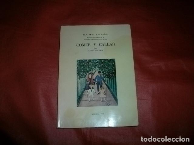 Libros de segunda mano: COMER Y CALLAR - M&ordf; PEPA ESTRADA