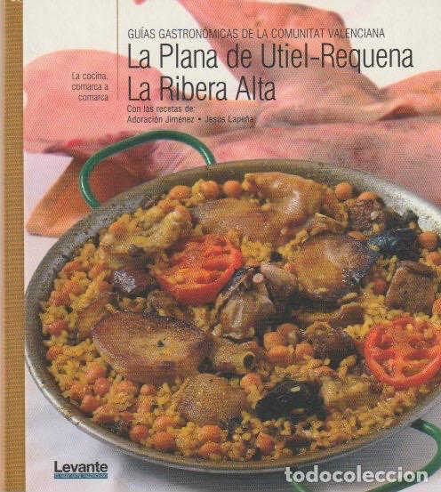 Libros de segunda mano: * LA COCINA PASO A PASO * COMUNIDAD VALENCIANA * La Plana de Utiel-Requena. La Ribera Alta