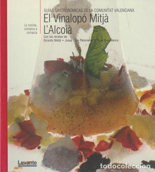 Libros de segunda mano: * LA COCINA PASO A PASO * COMUNIDAD VALENCIANA * El Vinalop&oacute; Mitj&agrave;. L'Alcoi&agrave;