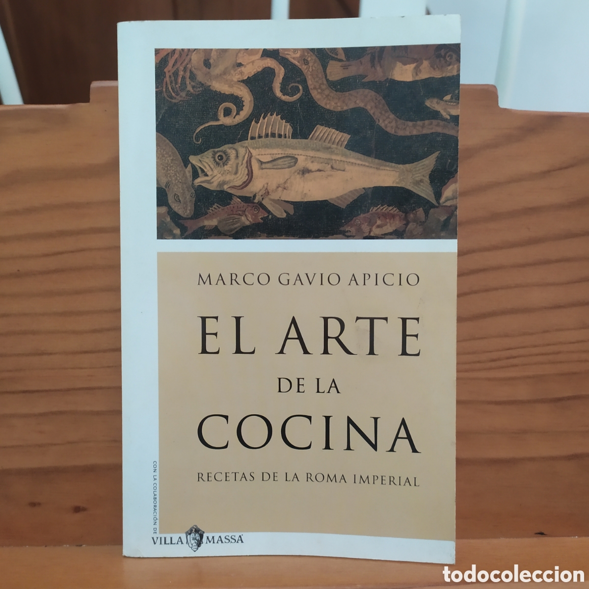 Libros de segunda mano: El arte de la cocina, recetas de la Roma Imperial de Marco Gavio Apicio. Villa Mass&aacute; 2007.