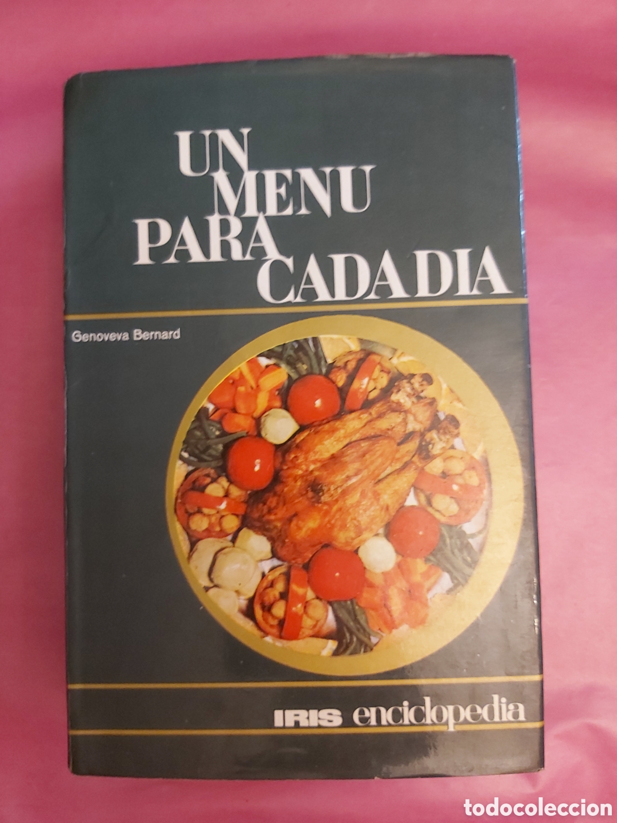 Libros de segunda mano: UN MEN&Uacute; PARA CADA DIA GENOVEVA BERNARD IRIS ENCICLOPEDIA BRUGUERA 1968