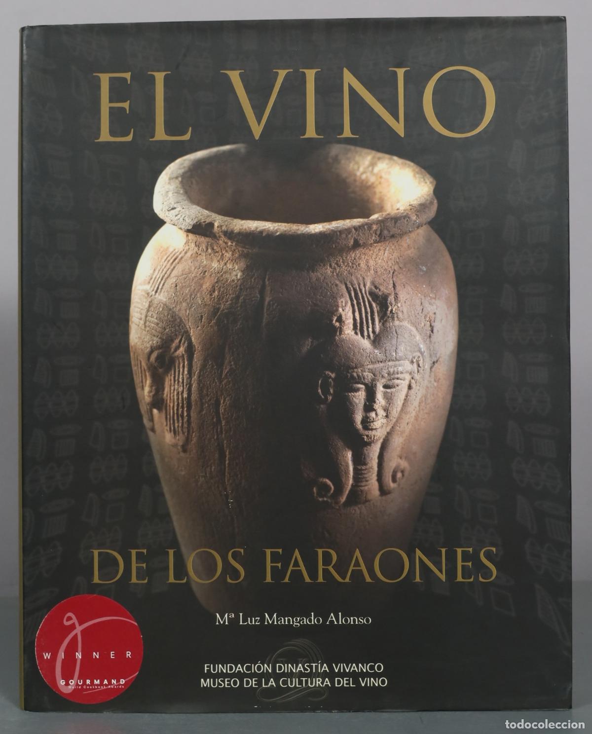 Libros de segunda mano: El vino de los faraones - M&ordf; Luz Mangado Alonso - Fundaci&oacute;n Dinast&iacute;a Vivanco