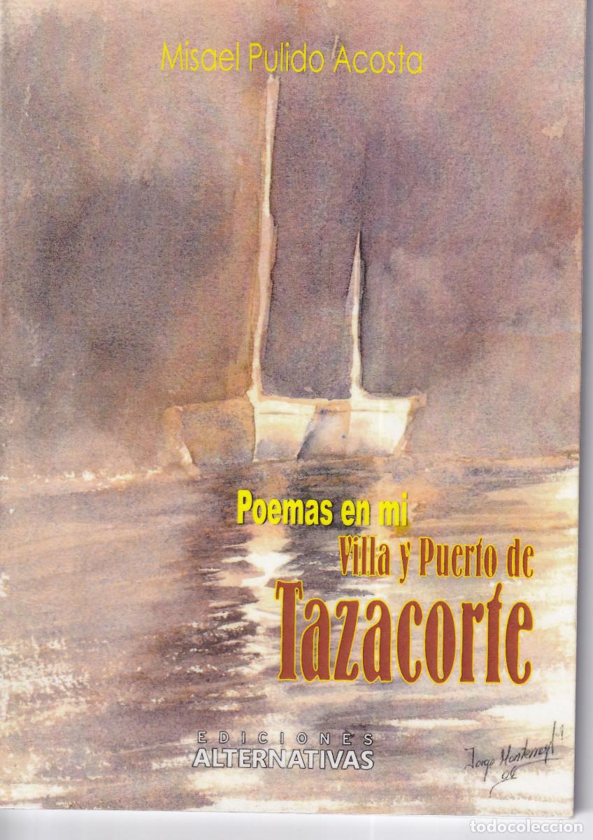 Libros de segunda mano: POEMAS EN MI VILLA Y PUERTO DE TAZACORTE LA PALMA - MISAEL PULIDO