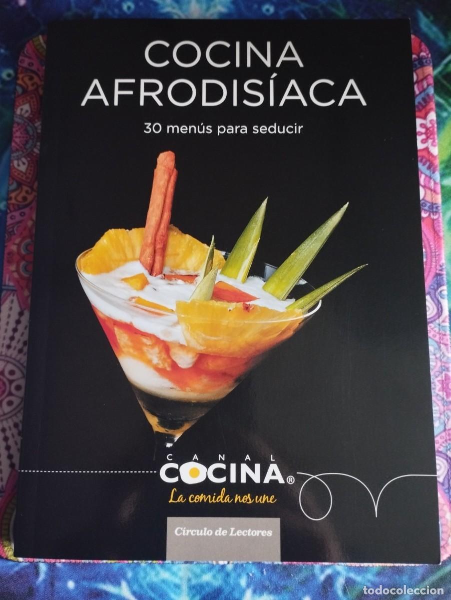Libros de segunda mano: Cocina Afrodis&iacute;aca: 30 men&uacute;s para seducir, Canal Cocina, A&ntilde;o 2013