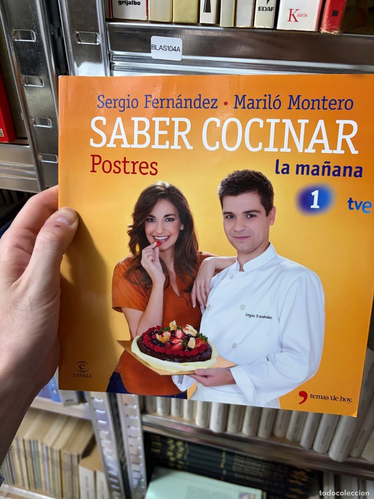 Libros de segunda mano: BLAS104A - Sergio Fern&aacute;ndez y Maril&oacute; Montero - Saber cocinar: Postres - Espasa