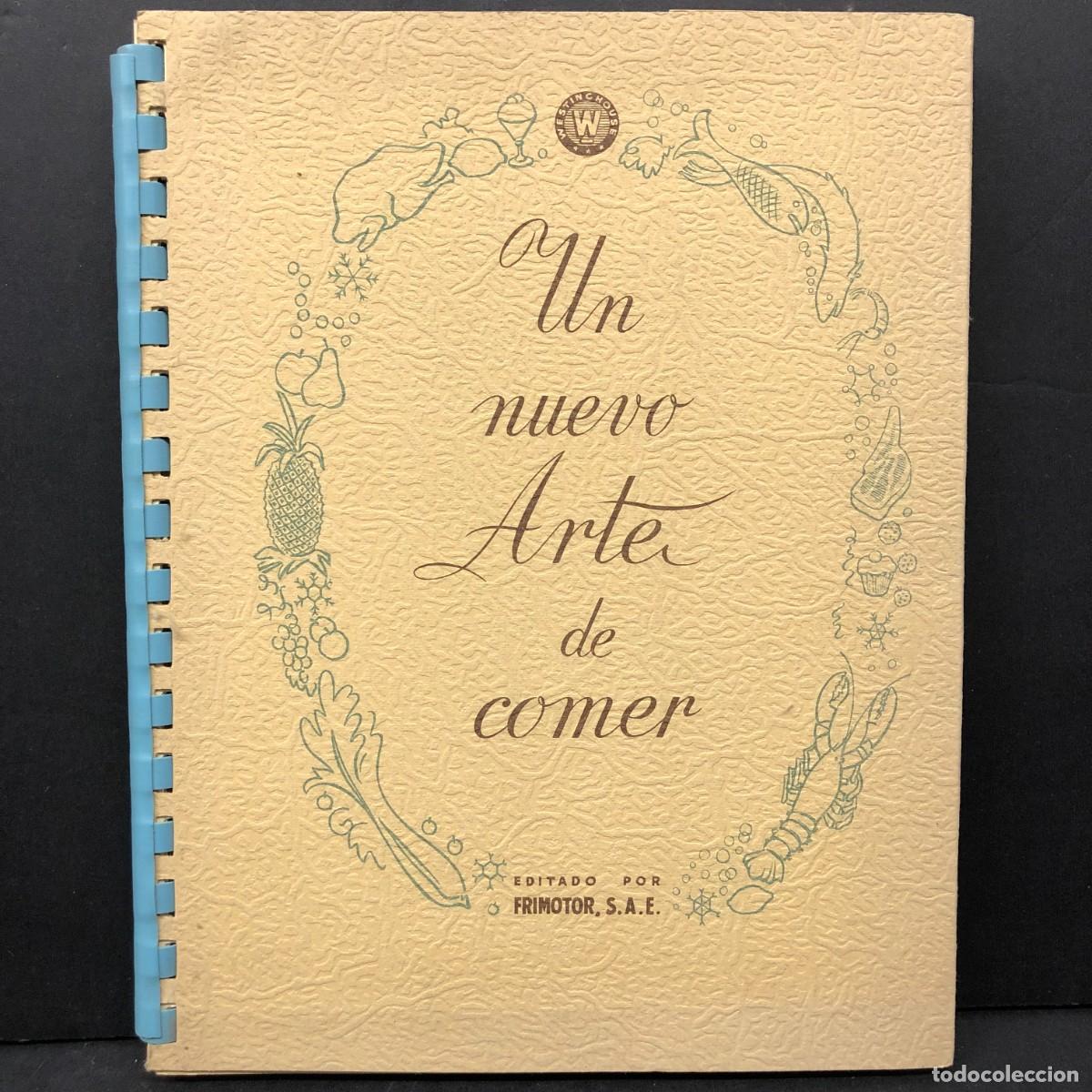 Libros de segunda mano: UN NUEVO ARTE DE COMER - EDITADO POR FRIMOTOR, S.A.E. / 97