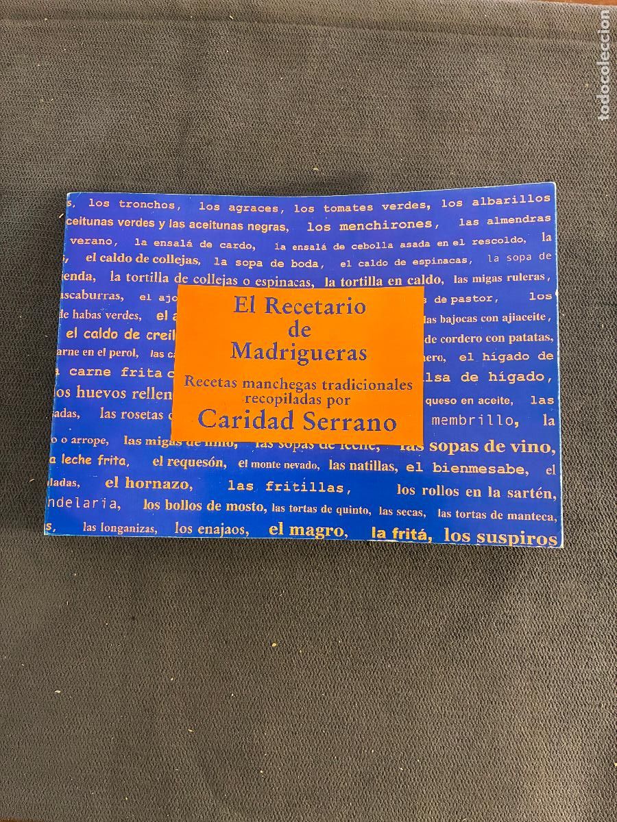 Second hand books: Albacete El recetario de Madrigueras recetas manchegas recopiladas por Caridad Serrano 241 pags