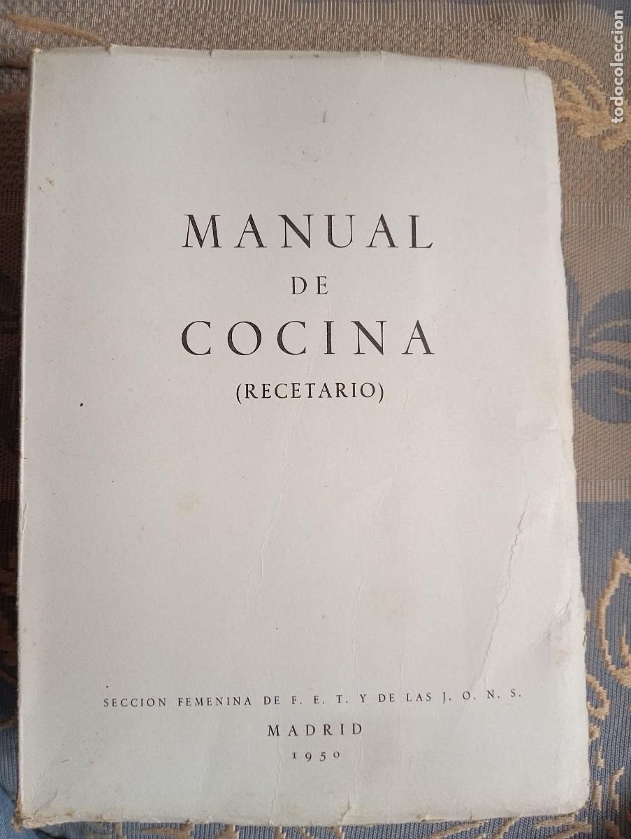 Libros de segunda mano: LIBRO ANTIGUO 1950 MANUAL DE COCINA RECETARIO ANA MARIA HERRERA FALANGE ESPA&Ntilde;OLA JONS CULINARIA,
