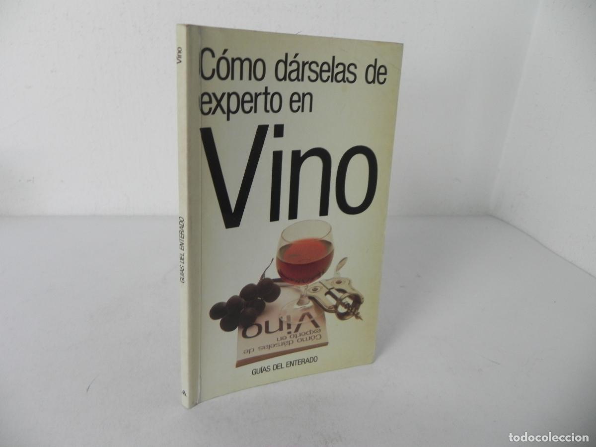 Second hand books: C&Oacute;MO D&Aacute;RSELAS DE EXPERTO EN VINO (ANTHONY S.PARPAL) GU&Iacute;AS DEL ENTERADO-1988