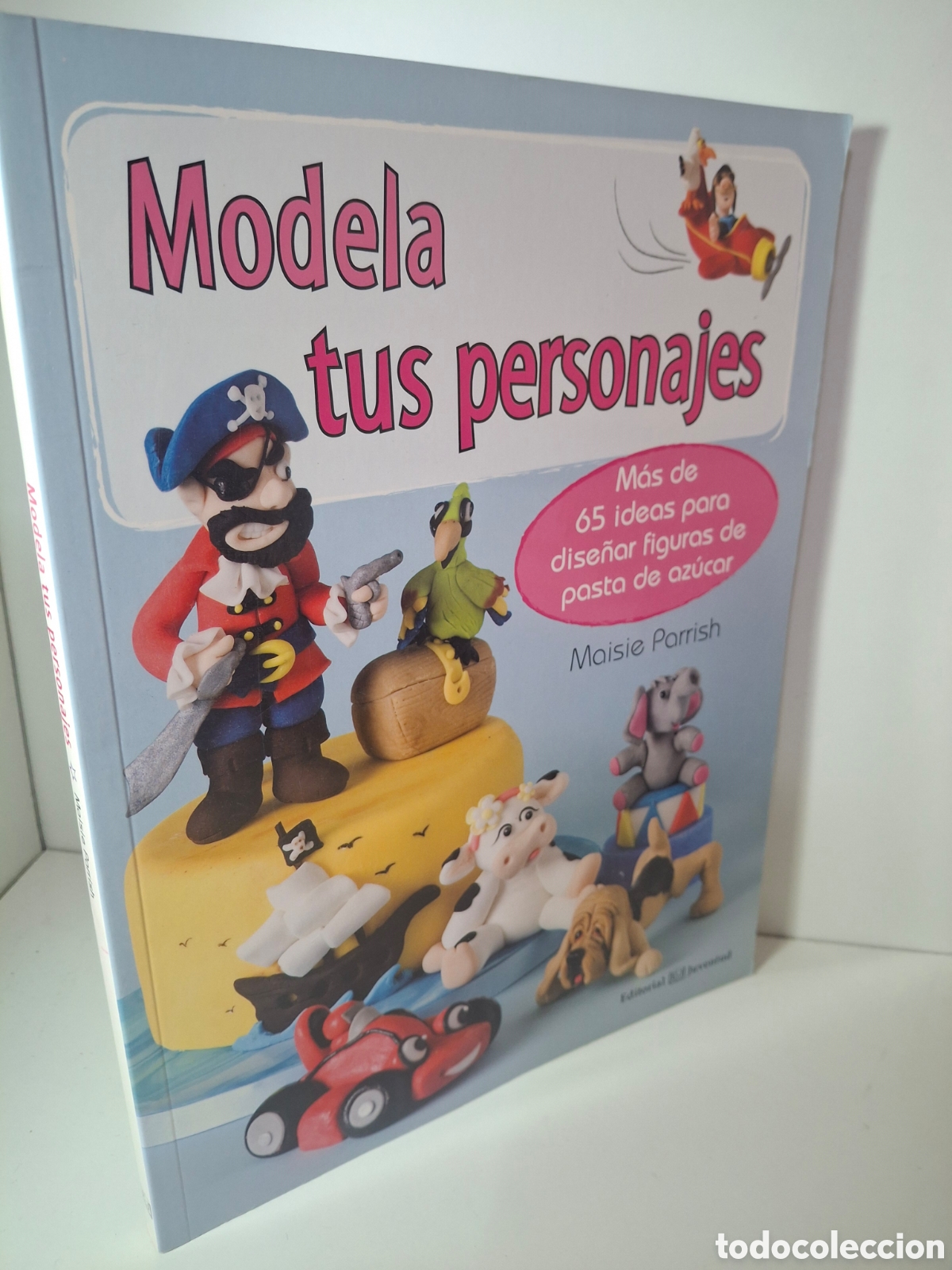 Libros de segunda mano: MODELA TUS PERSONAJES, MAS DE 65 IDEAS PARA DISE&Ntilde;AR FIGURAS CON PASTA DE AZUCAR, 2013